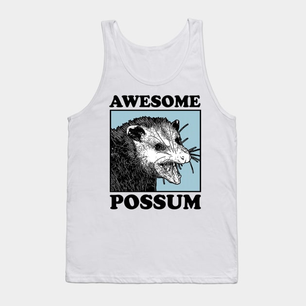 Awesome Possum Tank Top by DankFutura